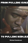 Cover: From Pulling Guns to Pulling Bibles - Lulu.com