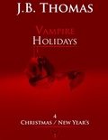 Cover: Vampire Holidays 4: Christmas / New Year's - Lulu.com
