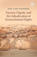Abbildung von: Human Dignity and the Adjudication of Environmental Rights - Edward Elgar Publishing