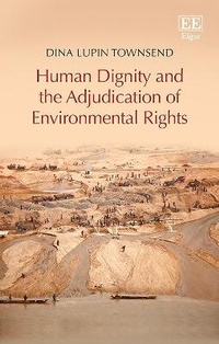 Abbildung von: Human Dignity and the Adjudication of Environmental Rights - Edward Elgar Publishing