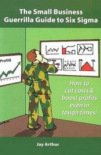 Enlarge image Cover: The Small Business Guerrilla Guide to Six Sigma - Lifestar Publishing