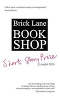 Cover: Brick Lane Bookshop Short Story Prize Longlist 2020 - Brick Lane Bookshop