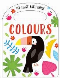 Enlarge image Cover: My First Bath Book: Colours - Little Tiger