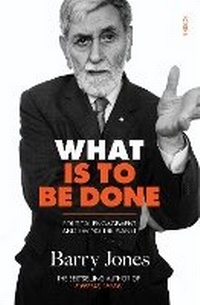 Enlarge image Cover: What Is To Be Done - Scribe Publications