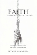 Cover: Faith, Hanging by a Thread - Bryan Isami Yamashita