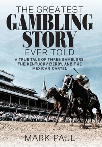Abbildung von: The Greatest Gambling Story Ever Told - Authority Publishing