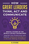 Cover: How Great Leaders Think, Act and Communicate - Sophie Dalziel