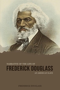 Abbildung von: Narrative of the Life of Frederick Douglass, an American Slave - Ethan Girard