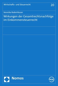 Abbildung von: Wirkungen der Gesamtrechtsnachfolge im Einkommensteuerrecht - Nomos