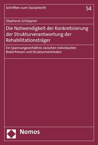Abbildung von: Die Notwendigkeit der Konkretisierung der Strukturverantwortung der Rehabilitationsträger - Nomos