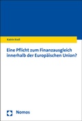 Abbildung von: Eine Pflicht zum Finanzausgleich innerhalb der Europäischen Union? - Nomos