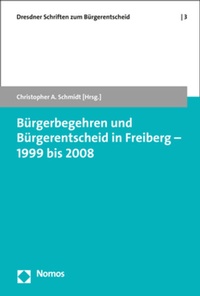 Abbildung von: Bürgerbegehren und Bürgerentscheid in Freiberg - 1999 bis 2008 - Nomos