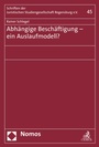 Cover: Abhängige Beschäftigung - ein Auslaufmodell? - Nomos