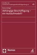 Cover: Abh&auml;ngige Besch&auml;ftigung - ein Auslaufmodell? - Nomos