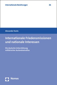 Abbildung von: Internationale Friedensmissionen und nationale Interessen - Nomos