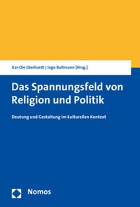 Abbildung von: Das Spannungsfeld von Religion und Politik - Nomos