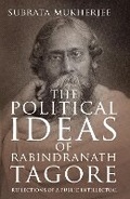 Cover: The Political Ideas of Rabindranath Tagore - Rupa Publications India Pvt. Ltd