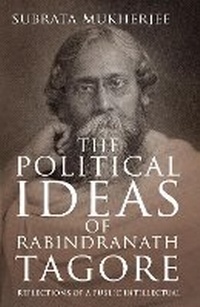 Enlarge image Cover: The Political Ideas of Rabindranath Tagore - Rupa Publications India Pvt. Ltd