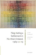 Cover: Negotiating a Settlement in Northern Ireland, 1969-2019 - OUP eBook