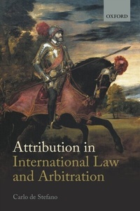 Abbildung von: Attribution in International Law and Arbitration - OUP eBook
