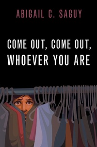 Abbildung von: Come Out, Come Out, Whoever You Are - OUP eBook