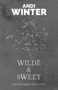 Cover: Wilde and Sweet (Seven Territories, #2) - Seven Territories