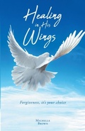 Cover: Healing in His Wings - Trilogy Christian Publishing