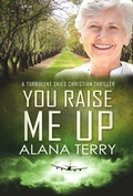 Cover: You Raise Me Up (A Turbulent Skies Christian Thriller, #6) - Firstfruits Publishing