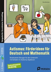 Abbildung von: Autismus: Förderideen für Deutsch und Mathematik - Persen Verlag in der AAP Lehrerwelt GmbH