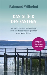 Abbildung von: Das Glück des Fastens - Hoffmann & Campe
