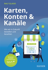 Abbildung von: Karten, Konten und Kanäle: Wie wir in Zukunft bestellen und bezahlen - Hanser