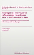 Cover: Fesselungen und Fixierungen von Gefangenen und Eingewiesenen im Straf- und Massnahmenvollzug - Helbing & Lichtenhahn