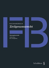 Abbildung von: Fachhandbuch / Fachhandbuch Zivilprozessrecht - Schulthess Juristische Medien