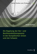 Cover: Die Regelung der Vor- und Nachhandelstransparenz in der Europ&auml;ischen Union und der Schweiz - Schulthess Juristische Medien
