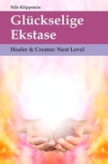 Cover: Gl&uuml;ckselige Ekstase - Klippstein, Nils