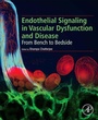 Cover: Endothelial Signaling in Vascular Dysfunction and Disease - Academic Press