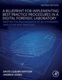 Cover: A Blueprint for Implementing Best Practice Procedures in a Digital Forensic Laboratory - Academic Press