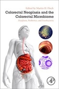 Cover: Colorectal Neoplasia and the Colorectal Microbiome - Academic Press