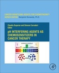 Cover: pH-Interfering Agents as Chemosensitizers in Cancer Therapy: Volume 10 - Academic Press