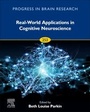 Cover: Real-World Applications in Cognitive Neuroscience: Volume 253 - Elsevier