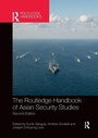 Cover: The Routledge Handbook of Asian Security Studies - Routledge