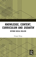 Cover: Knowledge, Content, Curriculum and Didaktik - Routledge