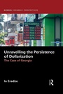 Cover: Unravelling The Persistence of Dollarization - Routledge