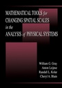 Cover: Mathematical Tools for Changing Scale in the Analysis of Physical Systems - CRC Press