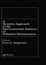Cover: A Systems Approach to the Environmental Analysis of Pollution Minimization - CRC Press