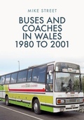 Cover: Buses and Coaches in Wales: 1980 to 2001 - Amberley Publishing