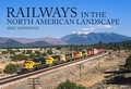 Cover: Railways in the North American Landscape - Amberley Publishing
