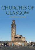 Cover: Churches of Glasgow - Amberley Publishing