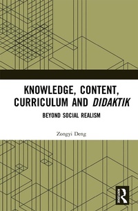 Enlarge image Cover: Knowledge, Content, Curriculum and Didaktik - Routledge