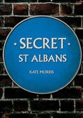Cover: Secret St Albans - Amberley Publishing